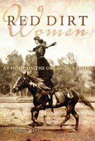 Red Dirt Women - At Home On The Oklahoma Plains by Susan Kate